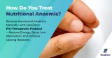 How Do You Treat Nutritional Anaemia?